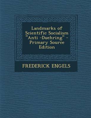 Book cover for Landmarks of Scientific Socialism "Anti -Duehring" - Primary Source Edition