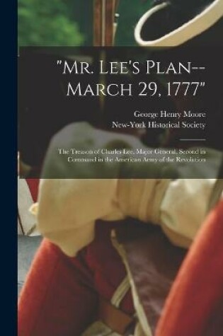 Cover of Mr. Lee's Plan--March 29, 1777