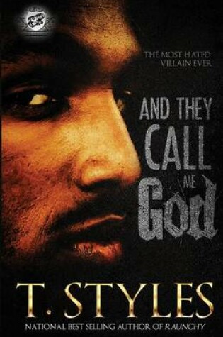 Cover of And They Call Me God (The Cartel Publications Presents)