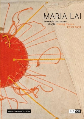 Book cover for Maria Lai. Holding the Sun by the Hand