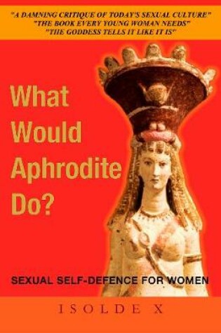 Cover of What What Would Aphrodite Do?