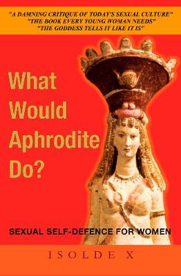 Cover of What What Would Aphrodite Do?