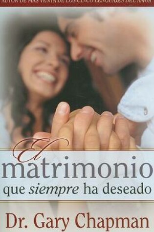 Cover of El Matrimonio Que Siempre Ha Deseado-Bolsillo