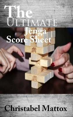 Book cover for The Ultimate Jenga Score Sheet