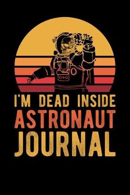 Book cover for I'm Dead Inside Astronaut Journal