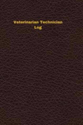 Cover of Veterinarian Technician Log