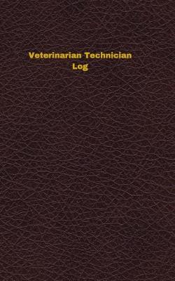 Book cover for Veterinarian Technician Log