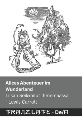 Cover of Alices Abenteuer im Wunderland / Liisan Seikkailut Ihmemaassa