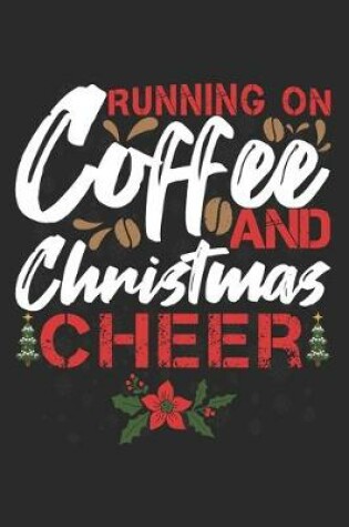 Cover of Running On Coffee And Christmas Cheer