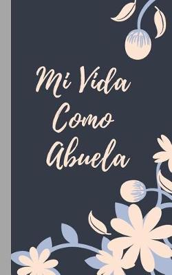 Book cover for Mi Vida Como Abuela