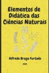 Book cover for Elementos de Didática das Ciências Naturais