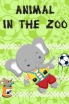 Book cover for Animal In The Zoo