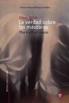 Book cover for La verdad sobre las máscaras/The truth of masks