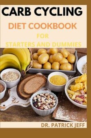 Cover of Carb Cycling Diet Cookbook for Starters and Dummies