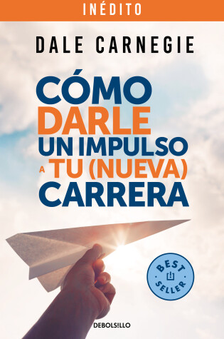 Cover of Cómo darle un impulso a tu (nueva) carrera / How to Give Your (New) Career a Boo st