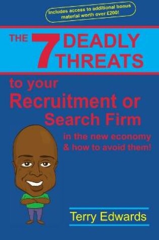 Cover of The 7 Deadly Threats to Your Recruitment or Search Firm