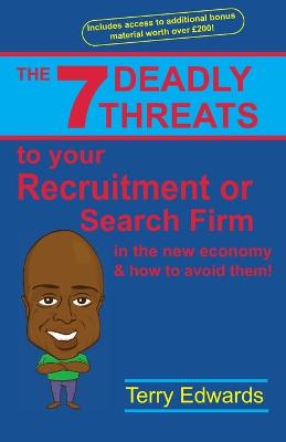 Book cover for The 7 Deadly Threats to Your Recruitment or Search Firm