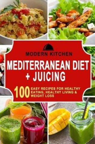 Cover of Mediterranean Diet + Juicing