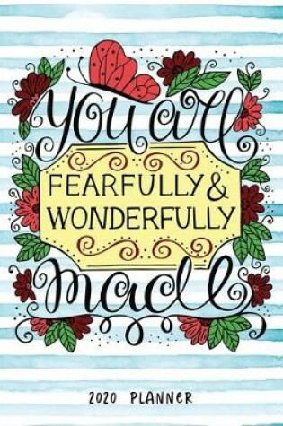 Cover of You Are Fearfully & Wonderfully Made 2020 Planner