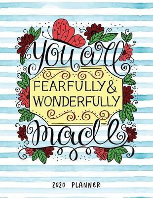 Cover of You Are Fearfully & Wonderfully Made 2020 Planner