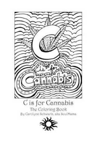 Cover of C is for Cannabis