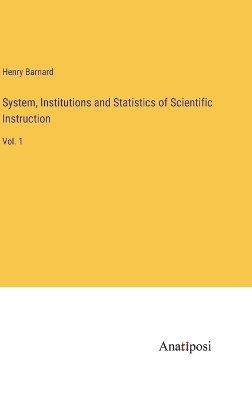 Book cover for System, Institutions and Statistics of Scientific Instruction