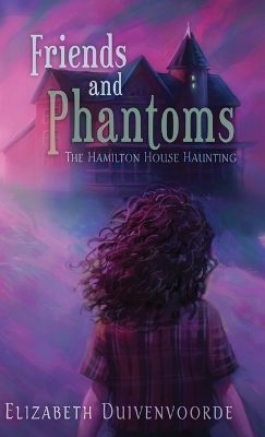 Cover of Friends and Phantoms