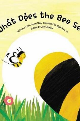 Cover of What Does the Bee See?