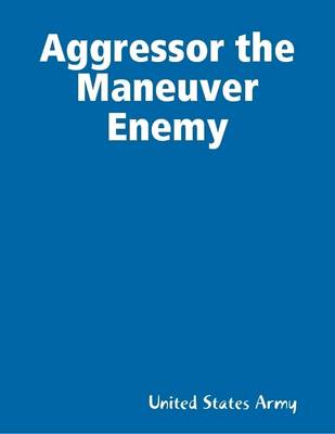 Book cover for Aggressor the Maneuver Enemy