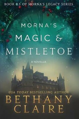 Cover of Morna's Magic & Mistletoe - A Novella