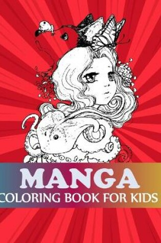 Cover of Manga Coloring Book For Kids