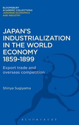 Cover of Japan's Industrialization in the World Economy:1859-1899