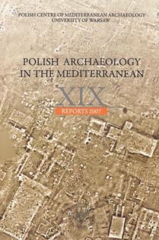 Cover of Polish Archaeology in the Mediterranean XIX Reports 2007