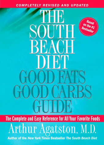 Book cover for The South Beach Diet Good Fats, Good Carbs Guide