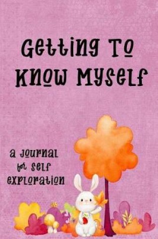 Cover of Getting to Know Myself