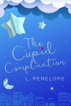 Book cover for The Cupid Complication