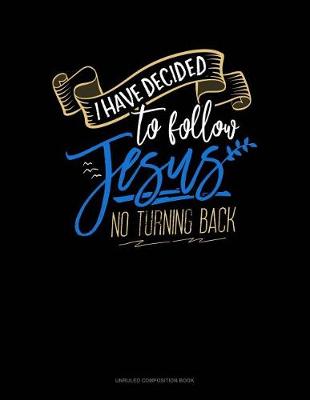 Cover of I Have Decided to Follow Jesus.. No Turning Back