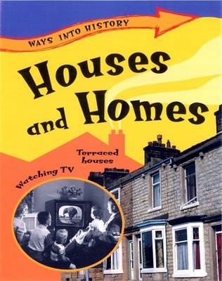 Cover of Ways Into History: Houses and Homes