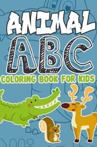 Cover of Animal ABC Coloring Book For Kids