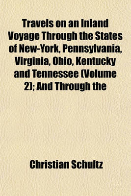 Book cover for Travels on an Inland Voyage Through the States of New-York, Pennsylvania, Virginia, Ohio, Kentucky and Tennessee (Volume 2); And Through the