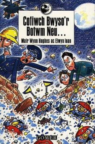Cover of Llyfrau Lloerig: Cofiwch Bwyso'r Botwm Neu ...