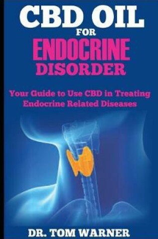 Cover of CBD Oil for Endocrine Disorder