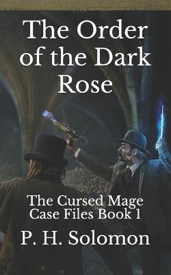 Book cover for The Order of the Dark Rose