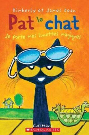 Cover of Pat Le Chat: Je Porte Mes Lunettes Magiques