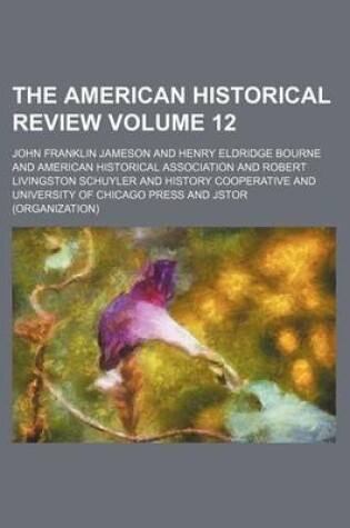 Cover of The American Historical Review Volume 12