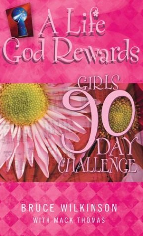 Cover of A Life God Rewards: Girls 90 Day Challenge