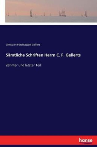 Cover of Samtliche Schriften Herrn C. F. Gellerts