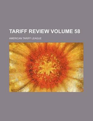 Book cover for Tariff Review Volume 58