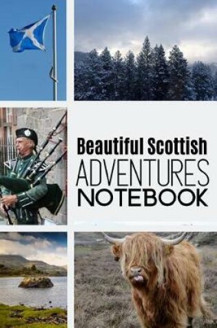 Cover of Beautiful Scottish Adventures Notebook