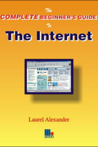 Cover of The Complete Beginner's Guide to the Internet